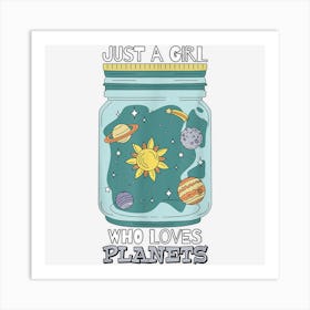 Just A Girl Who Love Planets Rocket Astronomy Art Print