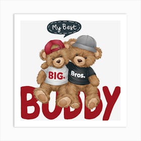 My Best Buddy.Cool-Bear-Doll-Sublimation-Bundle Art Print