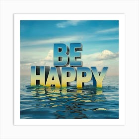 Be Happy 4 Art Print