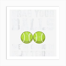 Grab Your Balls Tennis Art Print