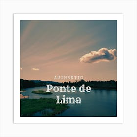 Authentic Ponte de Lima Art Print