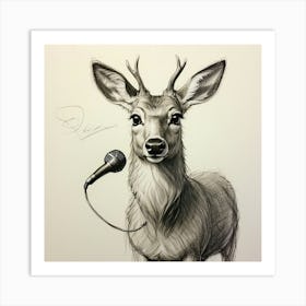 Deer With Microphone 21 Art Print