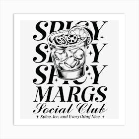 Spicy Margs Social Club Art Print