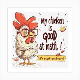 My Chicken Is Good At Math Poster