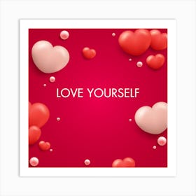 Love Yourself Art Print