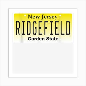 Ridgefield Nj New Jersey License Plate Hometown Graphic Art Print