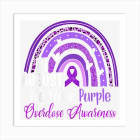 Rainbow In August We Wear Purple Overdose Awareness Month Art Print