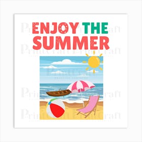 Enjoy The Summer Art Print