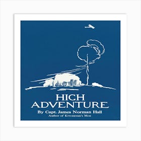 High Adventure Art Print