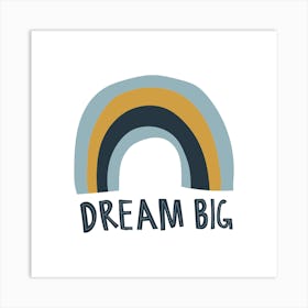 Dream Big 1 Art Print