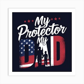 My Protector My Dad Art Print