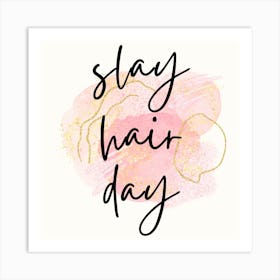 Slay Hair Day wall art Art Print