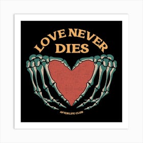 Love Never Dies Art Print