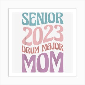 Senior 2023 Drum Major Mom Art Print