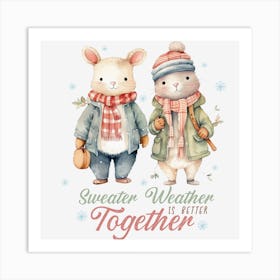 Sweater Weather Is Together Art Print