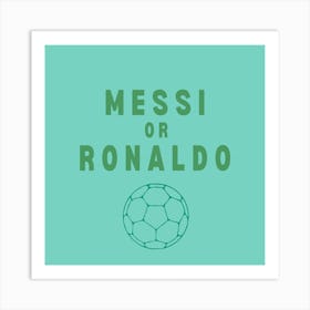 Messi Or Ronaldo Kids Bedroom Green Art Print