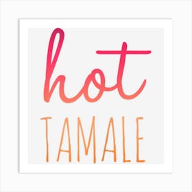 Womens Hot Tamale! Funny Latina Art Print