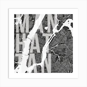 Manhattan Mono Street Map Text Overlay Square Art Print