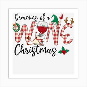 Dreaming Of A Wine Christmas Shirt Funny Drinking Gift Art Print