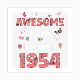 Awesome Since November 1954 Flowers 1954 November Birthday Art Print