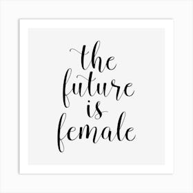 The Future Is Female Art Print