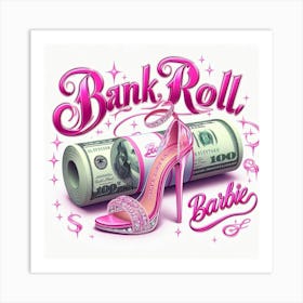 Bank Roll Barbie Art Print