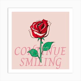 Continue Smiling Art Print