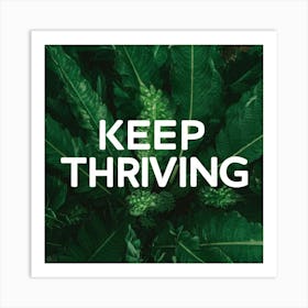 Keep Thriving 3 Art Print