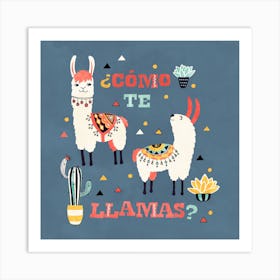 Llama With Cactus Como Te Llama Square Art Print
