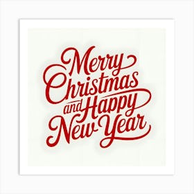 Merry Christmas And Happy New Year Art Print