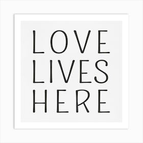 Love Lives Here Art Print