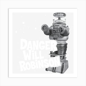 Danger Will Robinson Art Print