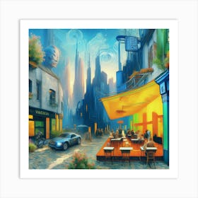 Van Gogh Painted A Cafe Terrace In A Futuristic Metropolis 3 Art Print