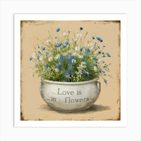 Vintage Love Is In Flowers 3 Art Print