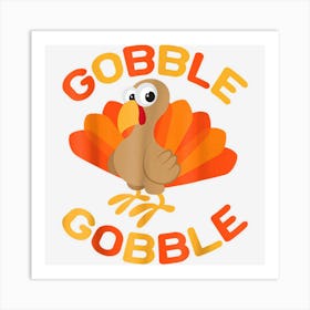 Gobble Gobble Cool Thanksgiving Day Turkey Feast Art Print