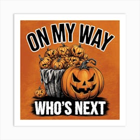 Halloween who's next Art Print