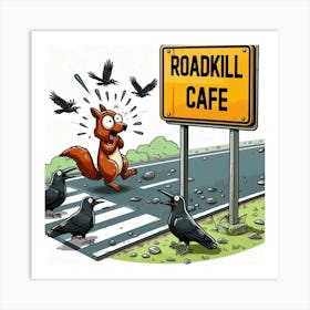 Roadkill Cafe 7 Art Print
