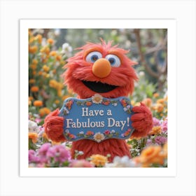 Have A Fabulous Day 4 Art Print