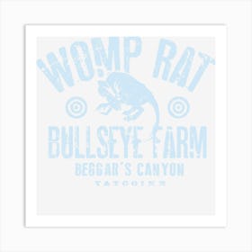 Womp Rat Bullseye Farm Art Print