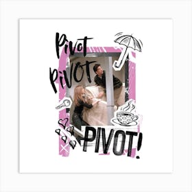 Friends - Pivot poster Art Print