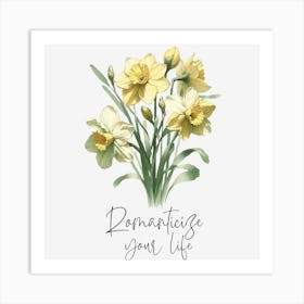 Daffodil - Romanticize your Life Art Print