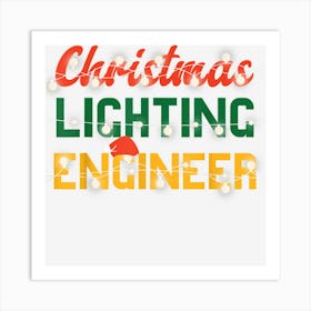 Holiday Christmas Lighting Engineer Christmas Xmas Lights Art Print