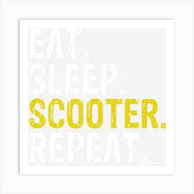 Eat Sleep Scooter Repeat Gift Art Print