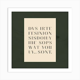 Dwst Fashion Seriously The Sop You Want You Art Print