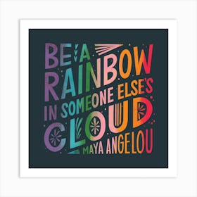 Be A Rainbow Dark Square Art Print