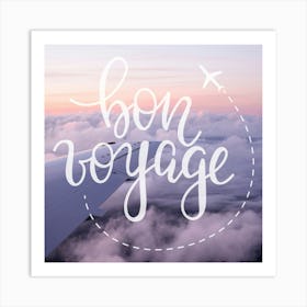 Bon Voyage - Motivational Travel Quotes Art Print