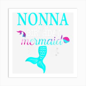 Nonna Of The Birthday Mermaid Matching Family Art Print