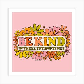 Be Kind Art Print