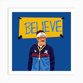 Believe - TED LASSO Art Print