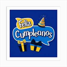 Feliz cumple and Feliz cumpleaños sign means Happy Birthday in Spanish language, Birthday party celebration gift with birthday cake candle colorful balloons best congratulation over light background wall artFeliz Cumpleanos 2 Art Print